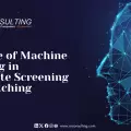 The Role of Machine Learning in Candidate Screening and Matching